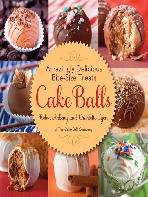 Title details for Cake Balls by Robin Ankeny - Available